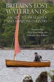 watch Britain's Lost Waterlands: Escape to Swallows and Amazons Country