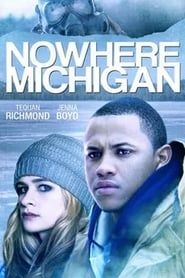 watch Nowhere, Michigan