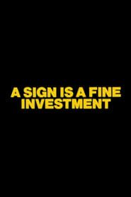 A Sign is a Fine Investment series tv