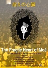 The Fragile Heart of Moé series tv