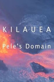KILAUEA: Pele's Domain series tv