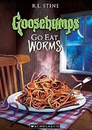 Goosebumps: Go Eat Worms series tv