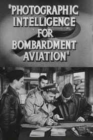 Photographic Intelligence for Bombardment Aviation series tv