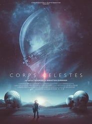 Corps célestes 2017 streaming