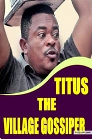 Titus the Village Gossiper series tv