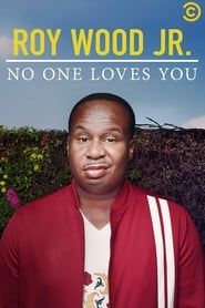 Roy Wood Jr.: No One Loves You series tv