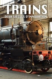 Trains: Two Centuries of Innovation series tv