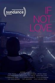 If Not Love (2017)