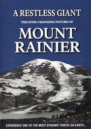 A Restless Giant The Ever-Changing Nature of Mount Rainier series tv