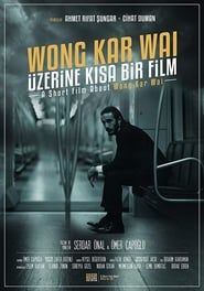 Image Wong Kar Wai Üzerine Kısa Bir Film