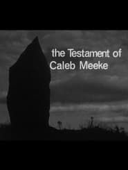 The Testament of Caleb Meeke series tv