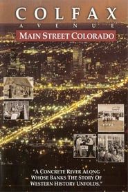 Colfax Avenue: Main Street Colorado 2007 streaming