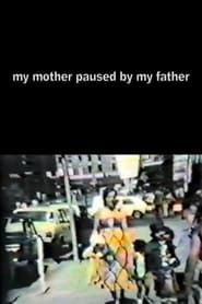 My Mother Paused By My Father series tv