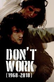 Don't Work (1968-2018) series tv