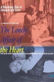 The Lonely Affair of the Heart-hd