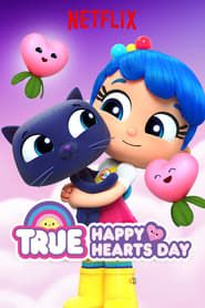 True: Happy Hearts Day series tv