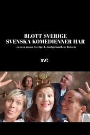 Blott Sverige svenska komedienner har series tv