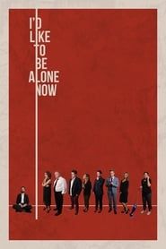 I'd Like to Be Alone Now (2019)