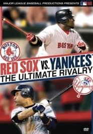Red Sox vs. Yankees: The Ultimate Rivalry series tv