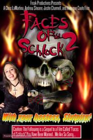 Faces of Schlock Vol. 2 series tv