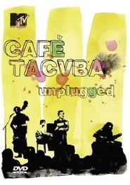 watch Café Tacvba: MTV Unplugged