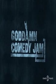 The Goddamn Comedy Jam series tv