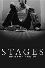 Stages: Three Days in Mexico 2002 streaming
