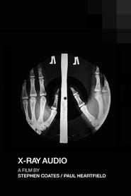X-Ray Audio: The Documentary-hd