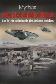 Ufos - Mythos Neuschwabenland - Das letzte Geheimnis des 3.Reiches series tv
