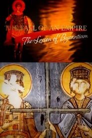 The Fall of an Empire: The Lesson of Byzantium series tv