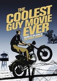 Image The Coolest Guy Movie Ever: The Return to the Scene of The Great Escape