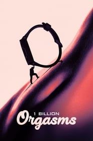 1 Billion Orgasms series tv