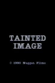 Tainted Image (1991)