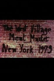 The West Village Meat Market (1979)