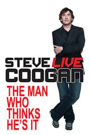 Steve Coogan: The Man Who Thinks He's It series tv