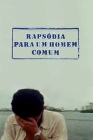 Rapsódia para um Homem Comum (2005)