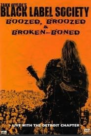 Black Label Society - Boozed, Broozed & Broken-Boned 2003 streaming
