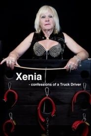 Image Xenia - Confessions of a Truck Driver 2016