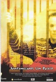 Sentenciados sin juicio (2004)