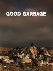 Good Garbage series tv