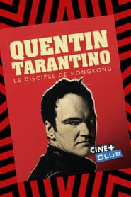 Tarantino, le disciple de Hong-Kong series tv