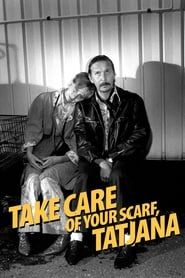 Take Care of Your Scarf, Tatjana series tv