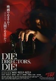 Die! Directors, Die! series tv