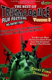Best of Tromadance Film Festival: Volume 5 series tv