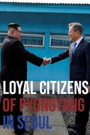Loyal Citizens of Pyongyang in Seoul series tv