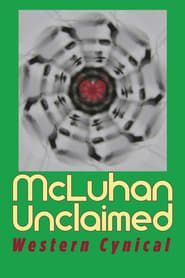 McLuhan Unclaimed: Western Cynical series tv