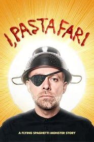 I, Pastafari: A Flying Spaghetti Monster Story-hd