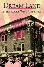 Dream Land: Little Rock's West 9th Street series tv