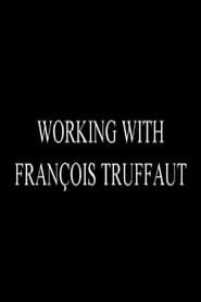 Image Working with François Truffaut: Nestor Almendros, Director of Photography 2009