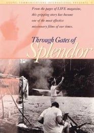 Through Gates Of Splendor series tv